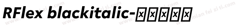 RFlex blackitalic字体转换